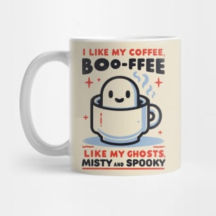 I like my coffee boo-ffee, like my ghosts, Mysty and Spooky Mug